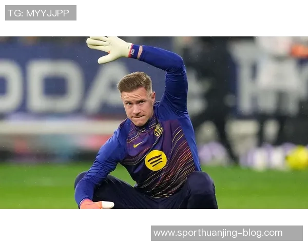 巴萨或承担大部分薪水促成特尔施特根加盟赫罗纳