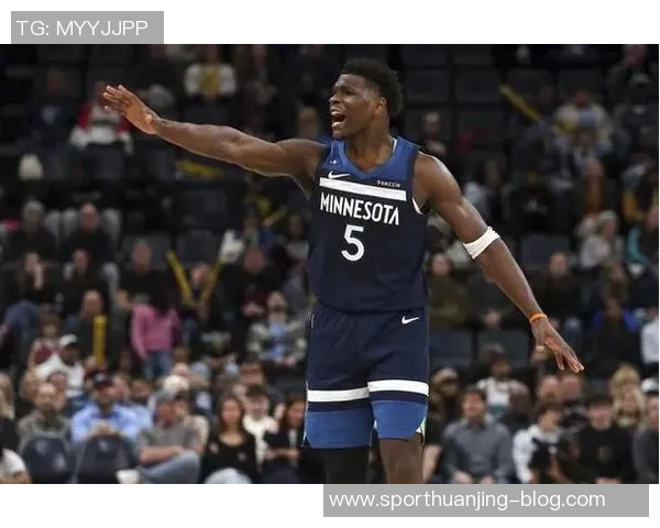 森林狼背靠背挑战勇士爱德华兹出战成疑引发关注